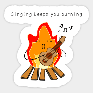 Singing keeps you burning Sticker